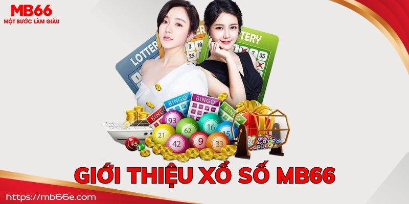 giới thiệu sảnh xổ số mb66